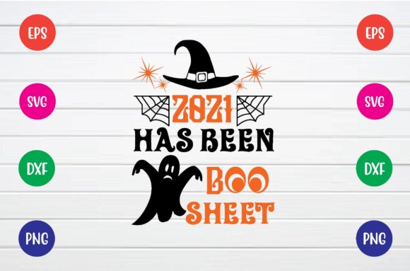 2021 Has Been Boo Sheet Svg: Graphics for Crafts