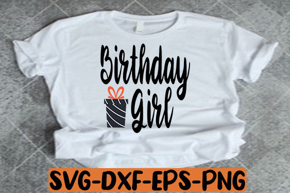 Birthday Girl SVG Cut File: Graphics for Crafts
