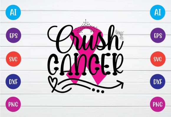 Crush Cancer Svg Graphics for Local Business Crafts