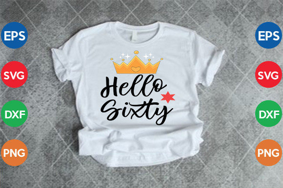 Hello Sixty SVG Cut File: Graphics for Crafts & Branding