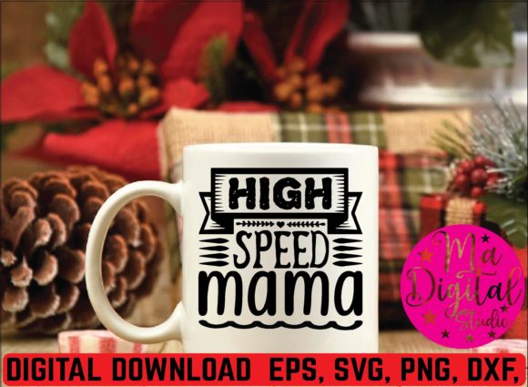 High Speed Mama SVG: Graphics for Crafts Review