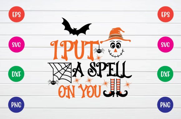 I Put a Spell on You SVG for Graphics and Crafts