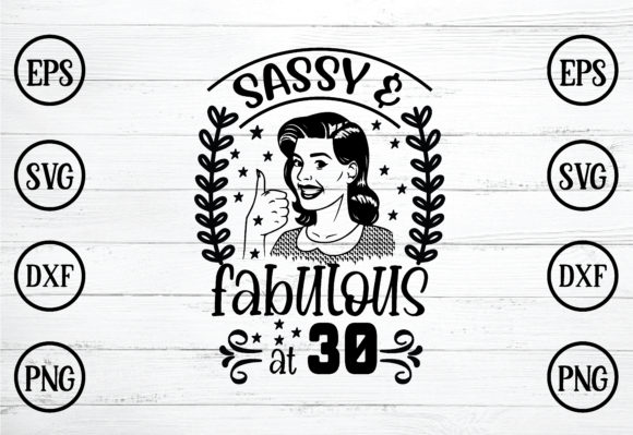 Sassy Fabulous at 30 SVG: Graphics & Crafts Review