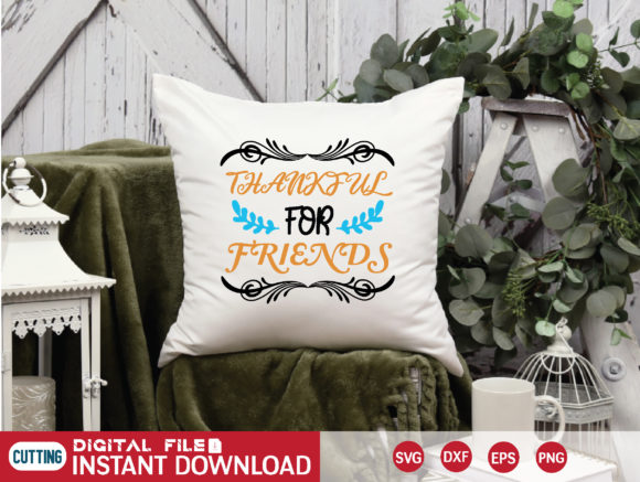 THANKFUL for FRIENDS SVG: Graphics & Crafts Asset Review