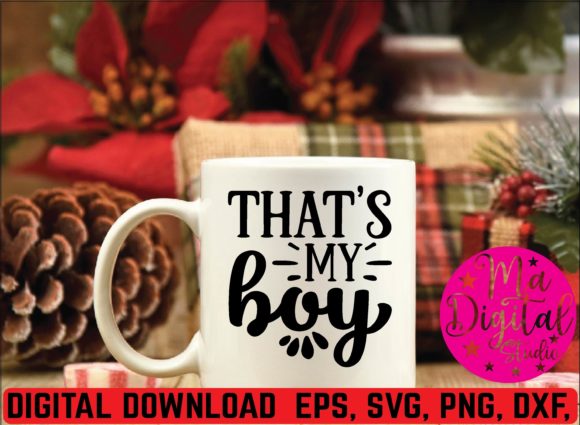 That s My Boy Svg: Graphics for Crafts Content