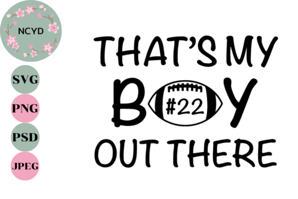 That’s My Boy out There Svg: Graphics for Crafts